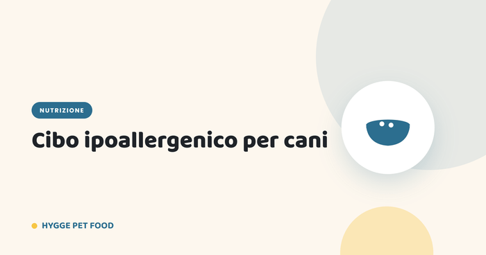 Cibo ipoallergenico per cani: guida ad allergie e intolleranze - Hygge Pet Food